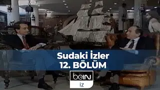 Sudaki İzler 12. Bölüm | Atılay