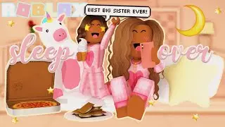 Big Sister & Little Sister SLEEPOVER! *ROUTINE* Roblox Bloxburg Roleplay