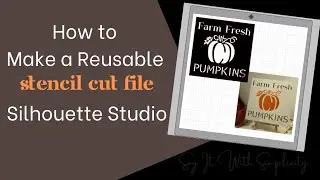 How to Create a Reusable Stencil Cut File in Silhouette Studio