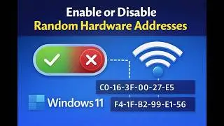 How to Enable or Disable Random Hardware Addresses in Windows 11 | GearUpWindows