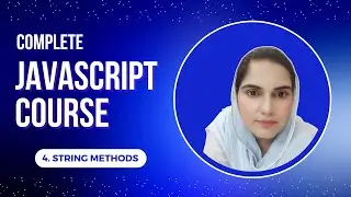 Mastering JavaScript String Methods: Unravel the Power of Text Manipulation! | Part 4