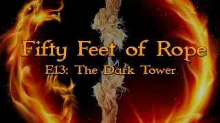 Fifty Feet of Rope: A Spelljammer D&D Podcast Adventure - E13 - "The Dark Tower"