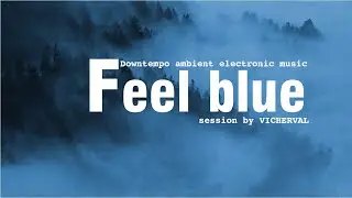 Feel blue | Downtempo ambient | Novation ReMOTE37SL FREE VST Download CZynth Absynth3 Hypersonic 2