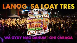 Wa Gyuy Nagdahum - Oh! Caraga | Lanog sa Loay 3