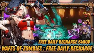 WAFES OF ZOMBIES : FREE DAILY RECHARGE 6480¥ + FREE SS HERO + VIP + TICKET GACHA & MORE
