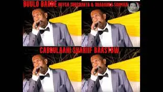CABDULAAHI SHARIIF BAASTOW. HEESTII BUULA BARDE
