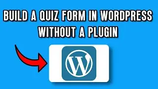 How to Build a Quiz Form in WordPress (No Plugin Needed – 2025 Guide)