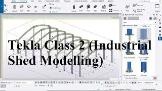 Tekla | Class 2 | Industrial Shed Modelling ||By- Akash Pandey||