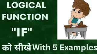 Logical Function " IF " with Five Example