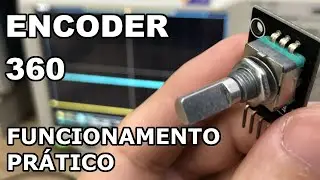 ENTENDA HOJE: FUNCIONAMENTO PRÁTICO DO ENCODER 360