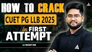 CUET PG LLB 2025: How To Crack In First Attempt | CUET PG LLB 2025 Preparation Strategy