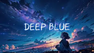 Nightcore - Deep Blue