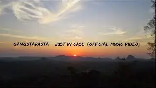 Gangstarasta - Just In Case (Official Music Video)Lyrics