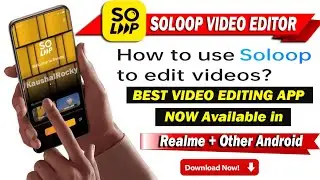 How to use soloop video editor app| Complete Tutorial |Best Video Editor App|Download in Any Android