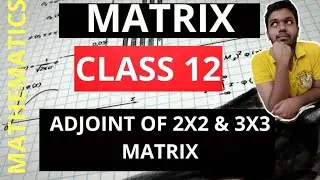 ADJOINT OF A MATRIX//CLASS 12//CBSE//MATRICES// MATHSPEDIA