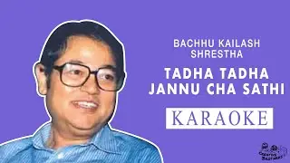 Tadha Tadha Janu Cha Sathi - Nepali Karaoke - Creative Brothers