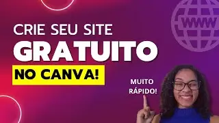 CRIE SEU SITE GRATIS NO CANVA | PASSO A PASSO COMPLETO
