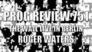 Prog Review 751 - The Wall Live in Berlin RSD 2020 - Roger Waters (ex of Pink Floyd)