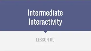 Intermediate Interactivity