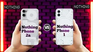 Nothing phone 2a Vs Nothing phone 1 ll Full Comparison ll Price