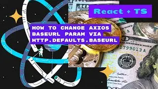React. TS. How to change Axios  baseURL param via http.defaults.baseURL