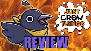 Just Crow Things Review - Cawk of the Walk!
