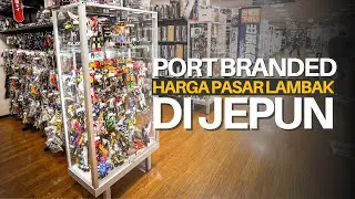Port BRANDED harga pasar lambak di Jepun | Travelog Jepun Ep5