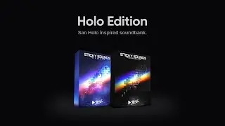 Holo Edition | San Holo Inspired Serum Presets & Sample Pack | Stickz