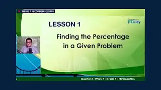 ETULAY MATH 6 Q2 WEEK 3: Finding the Percentage, Base, and Rate in a Given Problem