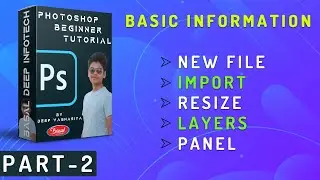 Adobe Photoshop Beginners Tutorial 2020 | PBT | Part - 2 | [New File,Import,Resize,Layers,Panel]
