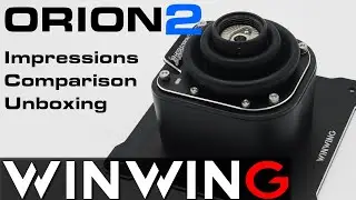 WinWing Orion 2 Modular Joystick base Unboxing / Comparison /  First Impressions
