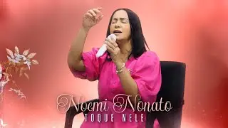 Noemi Nonato - Toque Nele (Vídeo Oficial)