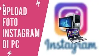 Cara Posting Foto Di Instagram Pada Web Browser PC Atau Laptop Tanpa Menggunakan Aplikasi Instagram