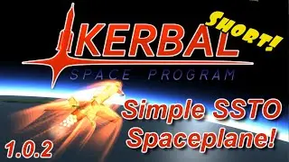 Kerbal Space Program 1.0.2: Building a simple SSTO Space plane that can dock with a Space Station