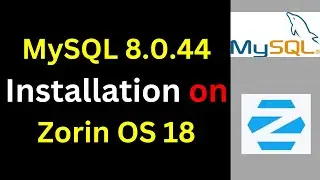 How to Install MySQL 8.0.44 on Zorin OS 18 | Complete Step-by-Step Guide (2025 Update)