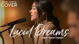 Lucid Dreams - Juice Wrld (Jennel Garcia feat. Sean Daniel cover) on Spotify & Apple