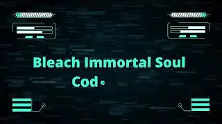 Bleach Immortal Soul Codes 2022 | Bleach Immortal Soul Gift Codes 2022 09 01
