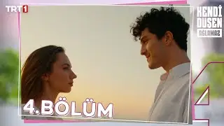Kendi Düşen Ağlamaz 4. Bölüm 