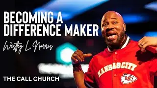 Becoming a Difference Maker | Get Up | Pastor Westley L. Norris