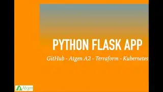Flask Application Deployment on Kubernetes with Atgen A2, Terraform and Kubernetes