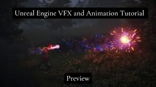 Unreal Engine VFX and Animation Tutorial Preview