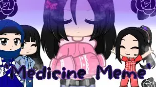 ||Medicine meme||-GachaClub-(By:Nayx_)