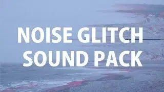 Noise Glitch Sound Pack
