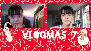 VLOGMAS 7🎅🏻🎄|-GirlsOnly-
