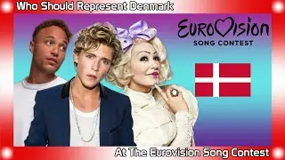 Who Should Represent Denmark At The Eurovision Song Contest 2024