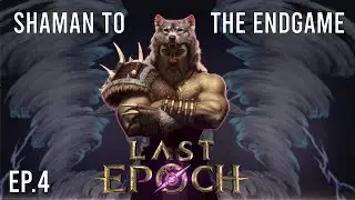 Shaman Melee Combat Spell Caster - Last Epoch - Ep 4