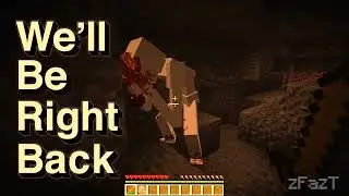 We'll Be Right Back in Minecraft 3