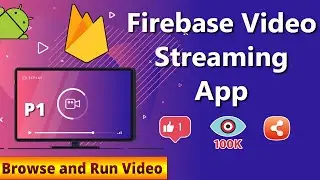 Firebase Video Streaming App  |  Upload video to Firebase Storage Android  | Part1
