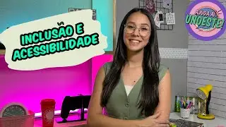 Inclusão e Acessibilidade na universidade