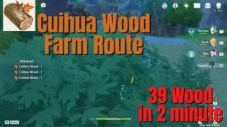 Cuihua Wood Farm Route. 39 Wood in 2 Minute.